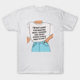 I'm not sorry T-Shirt